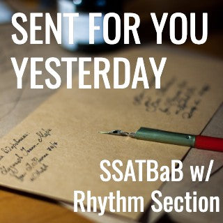 Sent For You Yesterday (SSATBaB - L4 and L5)